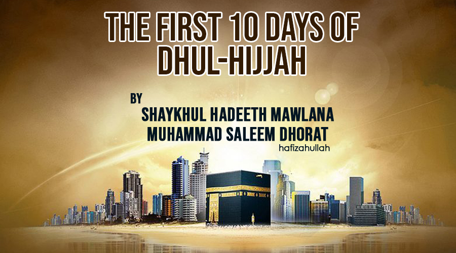 First Ten Days Of Zil Hijjah